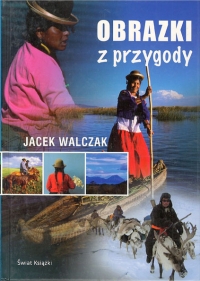 Obrazki z przygody - Jacek Walczak